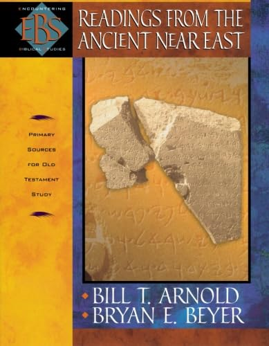 Readings from the Ancient Near East: Primary Sources for Old Testament Study (Encountering Biblical Studies)