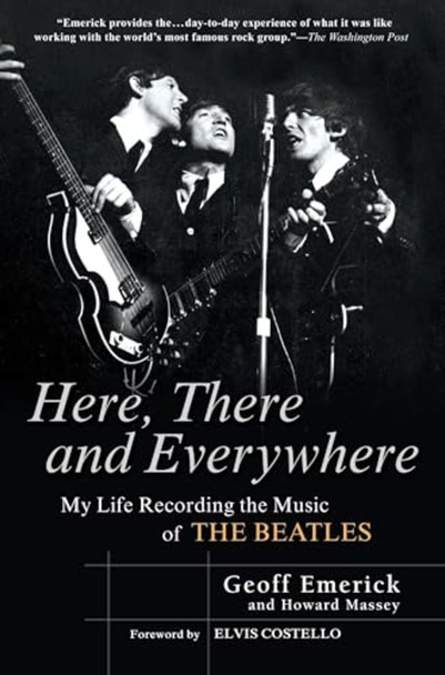 Here, There and Everywhere: My Life Recording the Music of the Beatles