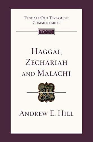 Haggai, Zechariah & Malachi (Tyndale Old Testament Commentary Series)