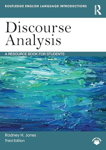 Discourse Analysis: A Resource Book for Students (Routledge English Language Introductions)
