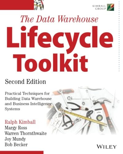 The Data Warehouse Lifecycle Toolkit
