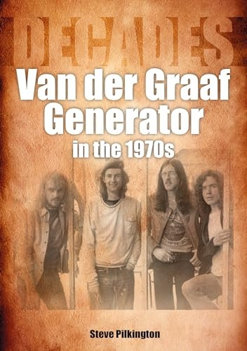 Van der Graaf Generator in the 1970s: Decades (Decades)
