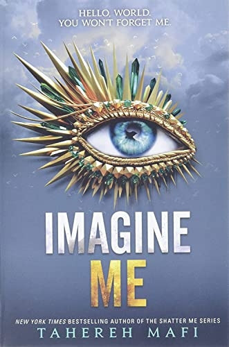 Imagine Me (Shatter Me, 6)