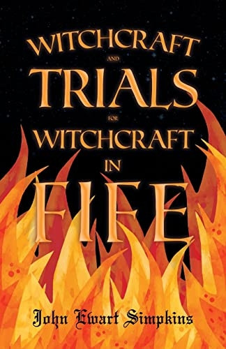 Witchcraft and Trials for  - Witchcraft in Fife