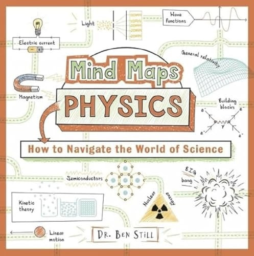 Mind Maps: Physics: How to Navigate the World of Science (Mind Maps)