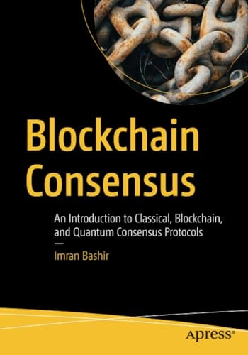Blockchain Consensus: An Introduction to Classical, Blockchain, and Quantum Consensus Protocols