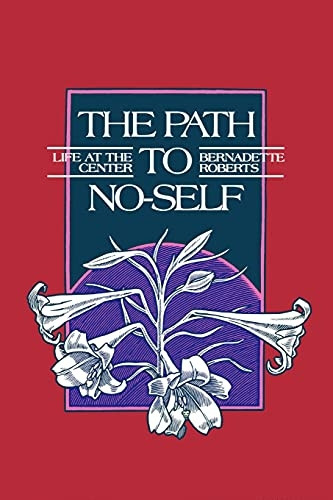 Path to No-Self: The Life at the Center