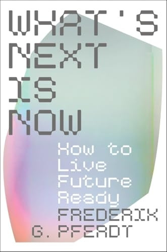 Future Ready: Train Your Mind to Invent What's Next