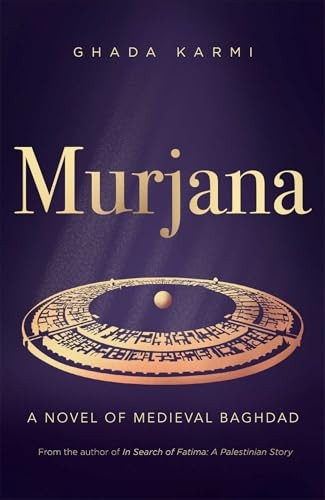 Murjana : a Novel of Medieval Baghdad