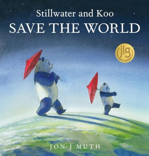 Stillwater and Koo Save the World (a Stillwater and Friends Book)