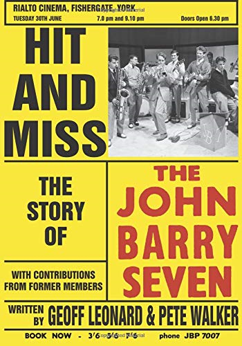 Hit and Miss: The Story of the John Barry Seven