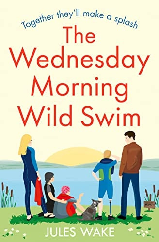 The Wednesday Morning Wild Swim (Yorkshire Escape, Book 2) (Yorkshire Escape)