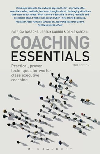 Coaching Essentials: Practical, proven techniques for world-class executive coaching