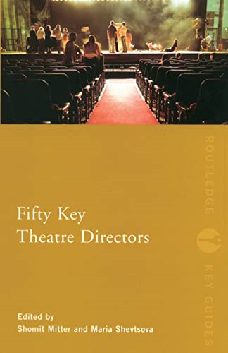 Fifty Key Theatre Directors (Routledge Key Guides)