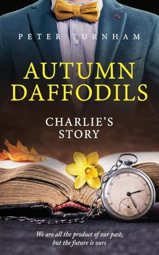 Autumn Daffodils Charlie's Story (Autumn Daffodils)