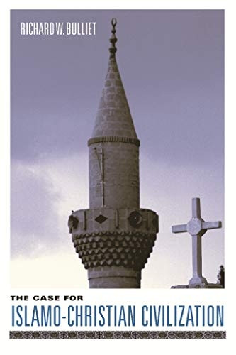 The Case for IslamoChristian Civilization
