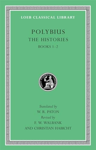 Polybius, the Histories, Volume I: Books 1-2