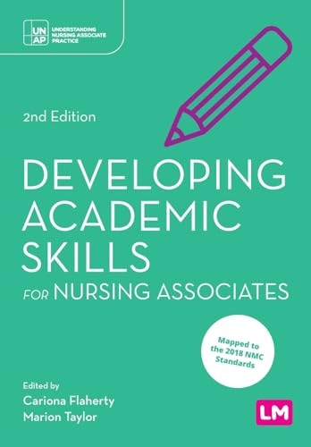 Developing Academic Skills for Nursing Associates (Understanding Nursing Associate Practice)