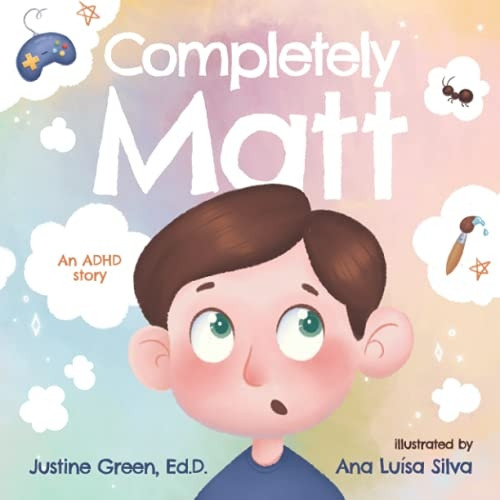 Completely Matt: An ADHD  - Story