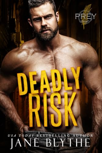 Deadly Risk (Prey Security: Alpha Team)