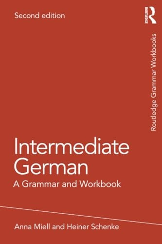 Intermediate German: A Grammar and Workbook (Grammar Workbooks)