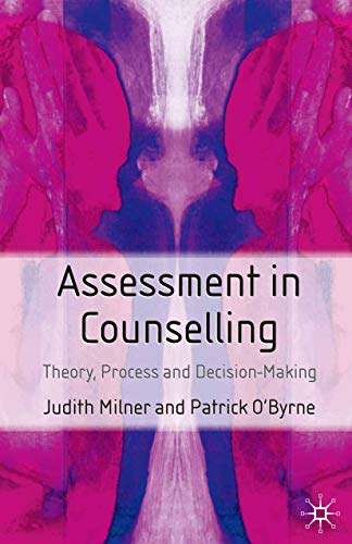 Assessment in Counselling: Theory, Process and Decision Making