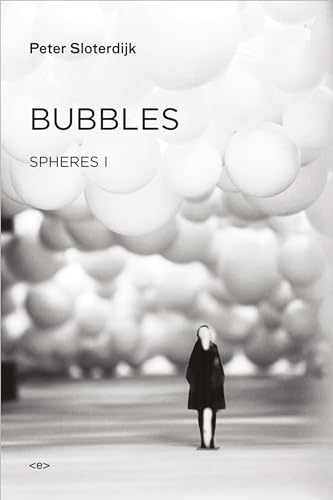 Bubbles: Spheres I - Microspherology: Spheres Volume I: Microspherology: 1 (Semiotext