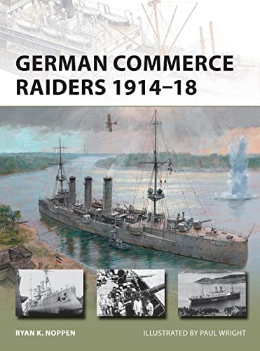 German Commerce Raiders 1914-18 (New Vanguard)