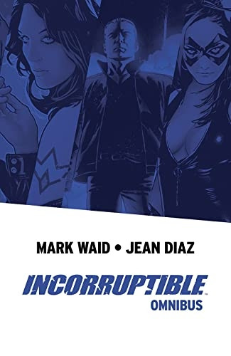 Incorruptible Omnibus (Incorruptible)