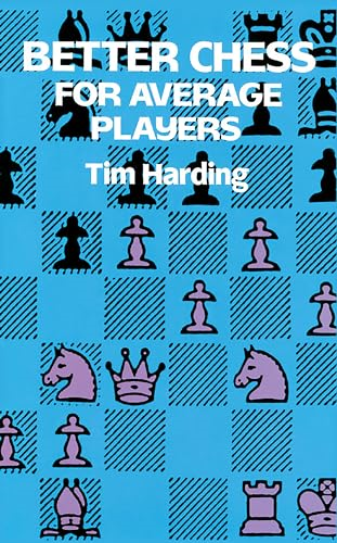 Better Chess for Average Players (Dover Books on Chess)