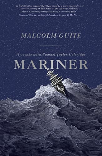 Mariner: A Voyage with Samuel Taylor Coleridge (Paperback)