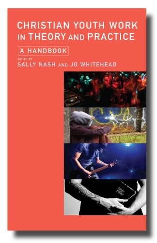 Christian Youth Work in Theory and Practice: A Handbook
