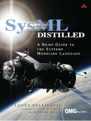 SysML Distilled: A Brief Guide to the Systems Modeling Language