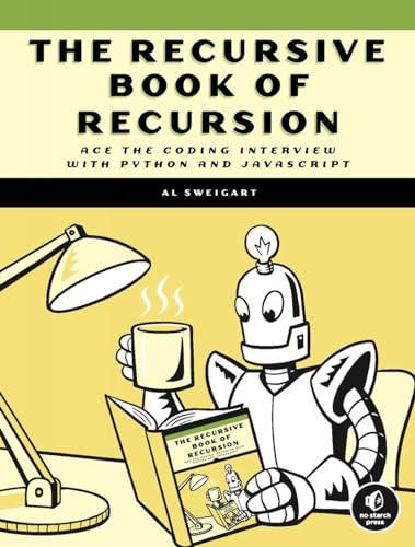 The Recursive Book Of Recursion: Ace the Coding Interview with Python and Javascript