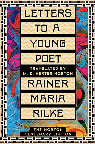 Letters to a Young Poet: The Norton Centenary Edition