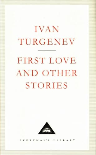 First Love (Everyman's Library Classics)