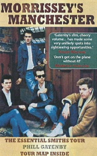 Morrissey's Manchester: The Essential Smiths Tour