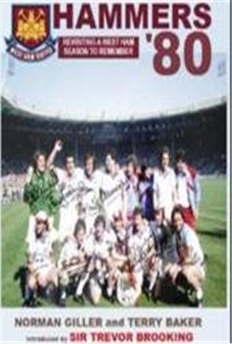 Hammers-80: West Ham's FA Cup Winning Season Revisited