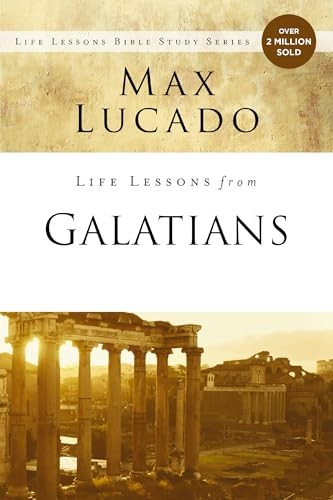 Life Lessons from Galatians (Life Lessons)
