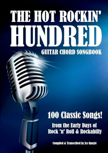 The Hot Rockin' Hundred -  Guitar Chord Songbook -  Paperback Edition: 100  Classic Songs!