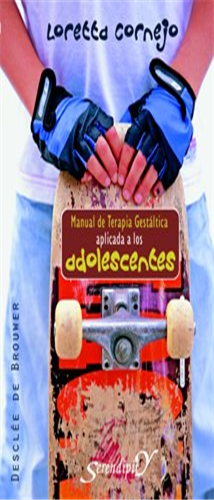 Manual de terapia gestàltica aplicada a los adolescentes