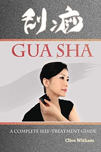 Gua Sha: A Complete Self-Treatment Guide