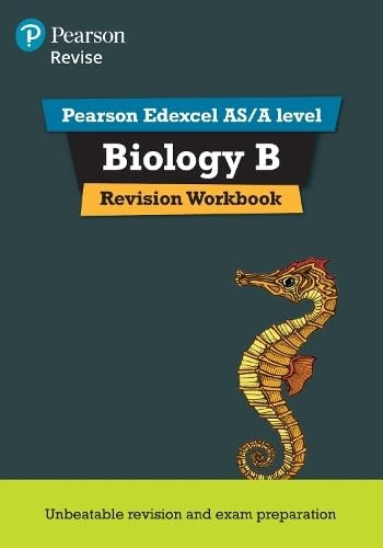 REVISE Edexcel AS/A Level Biology B Revision Workbook: For the 2015 Qualifications (REVISE Edexcel GCE Science...
