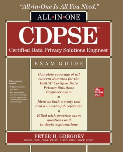 CDPSE Certified Data Privacy Solutions Engineer All-in-One Exam Guide