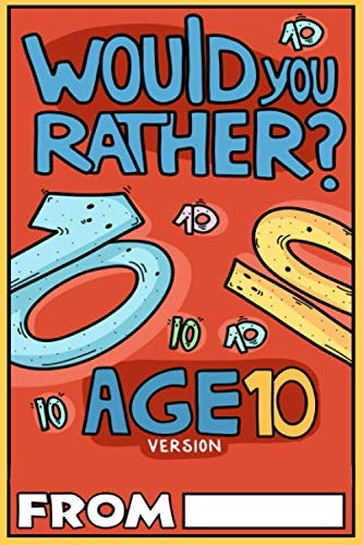 Would You Rather Age 10  - Version