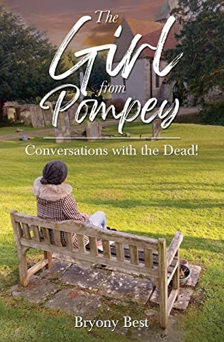 The Girl from Pompey: Conversations with the Dead!