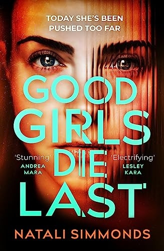 Good Girls Die Last: an 'Impossible to put down' thriller