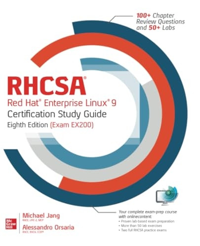 RHCSA/RHCE Red Hat Enterprise Linux 8 Certification Study Guide, 8th Edition (Exams EX200 & EX294)
