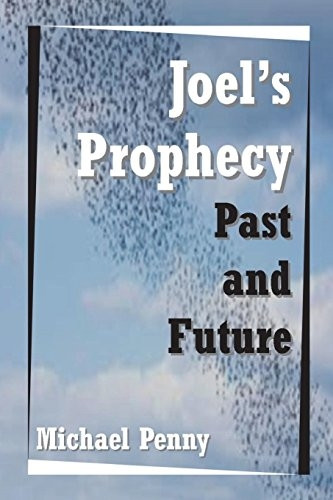 Joel's Prophecy: Past and Future