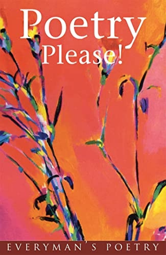 Poetry Please!: Selected Poems: 9 (Everyman Poetry)